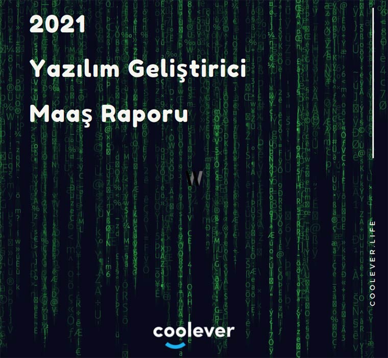 Coolever - 2021 Yazılım Geliştirici Maaş Raporu