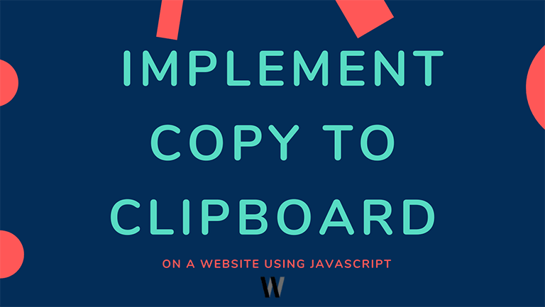 How to Implement Copy to Clipboard on a Website