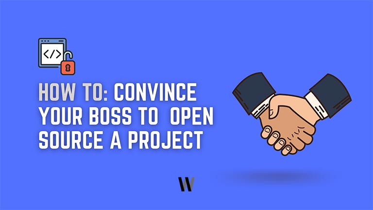 How to Convince Your Boss to Open Source a Project