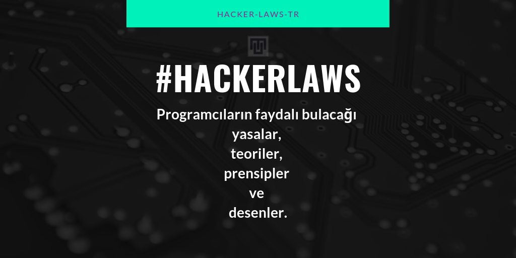 💻📖 Programcıların faydalı bulacağı yasalar, teoriler, prensipler ve desenler. #hackerlaws